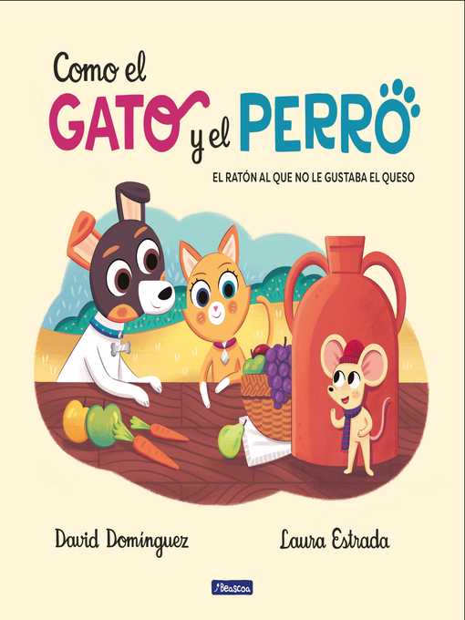 Title details for Como el gato y el perro 2--El ratón al que no le gustaba el queso by David Domínguez - Wait list